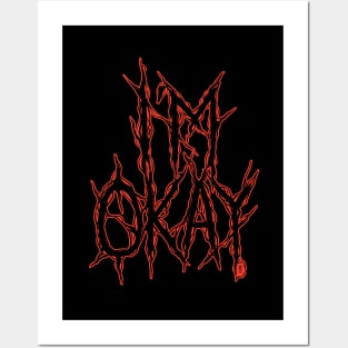 I'm Okay Posters and Art